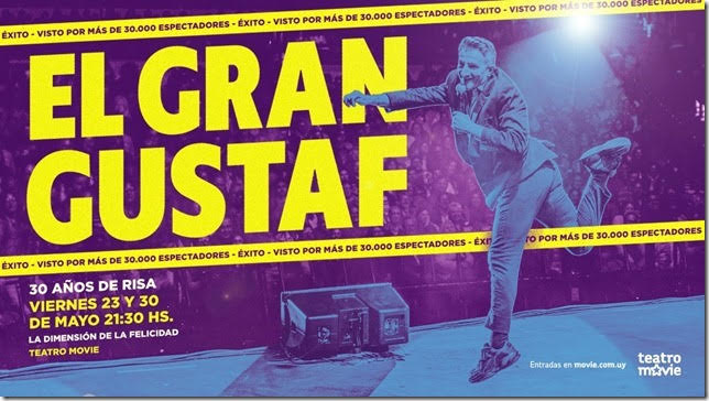 EL GRAN GUSTAF - 30 años de Risa - Viernes 23 y 30 de Mayo 2025 - TEATRO CINE MOVIE