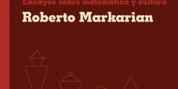 La dimensión humana de la matemática, un libro de Roberto Markarian - Presentación - martes 13 de mayo 2025, a las 19.30h , en la Alianza Francesa de Montevideo