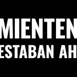 Mienten - Estaban ahí