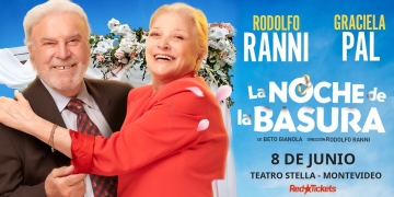 Rodolfo Ranni y Graciela Pal traen ‘La noche de la basura’ al Teatro Stella