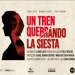 Un tren quebrando la siesta - Sala Zavala Muniz del Teatro Solís - del 29 de mayo al 1 de junio 2025