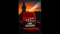 Uruguay en pantalla grande - Las películas nacionales que se encuentran en cartel