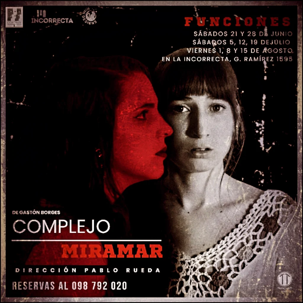 COMPLEJO MIRAMAR en La Incorrecta - Dirección: Pablo Rueda