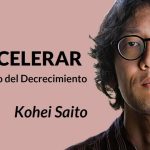 "DESACELERAR" - Kohei Saito. El Manifiesto del Decrecimiento