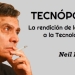 retratro de Neil Postman - De cómo la Cultura se rinde ante la Tecnología