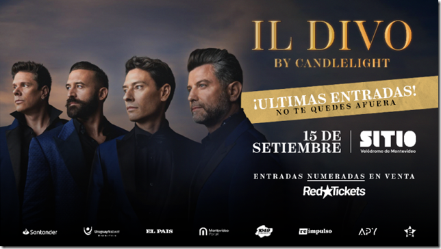 IL Divo llega a Montevideo con su gira mundial “By Candlelight” 15 de septiembre 2025 en SITIO (Velódromo de Montevideo) IL Divo llega a Montevideo con su gira mundial “By Candlelight” 15 de septiembre 2025 en SITIO (Velódromo de Montevideo)