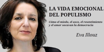"LA VIDA EMOCIONAL DEL POPULISMO" - Eva Illouz. Miedo, Asco, Resentimiento y Amor by Claudio Alvarez Teran