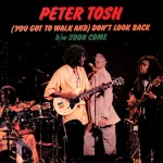 Peter Tosh & Mick Jagger - Walk & Don't Look Back