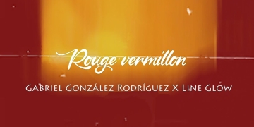 Gabriel González Rodríguez - Rouge Vermillon X ‪