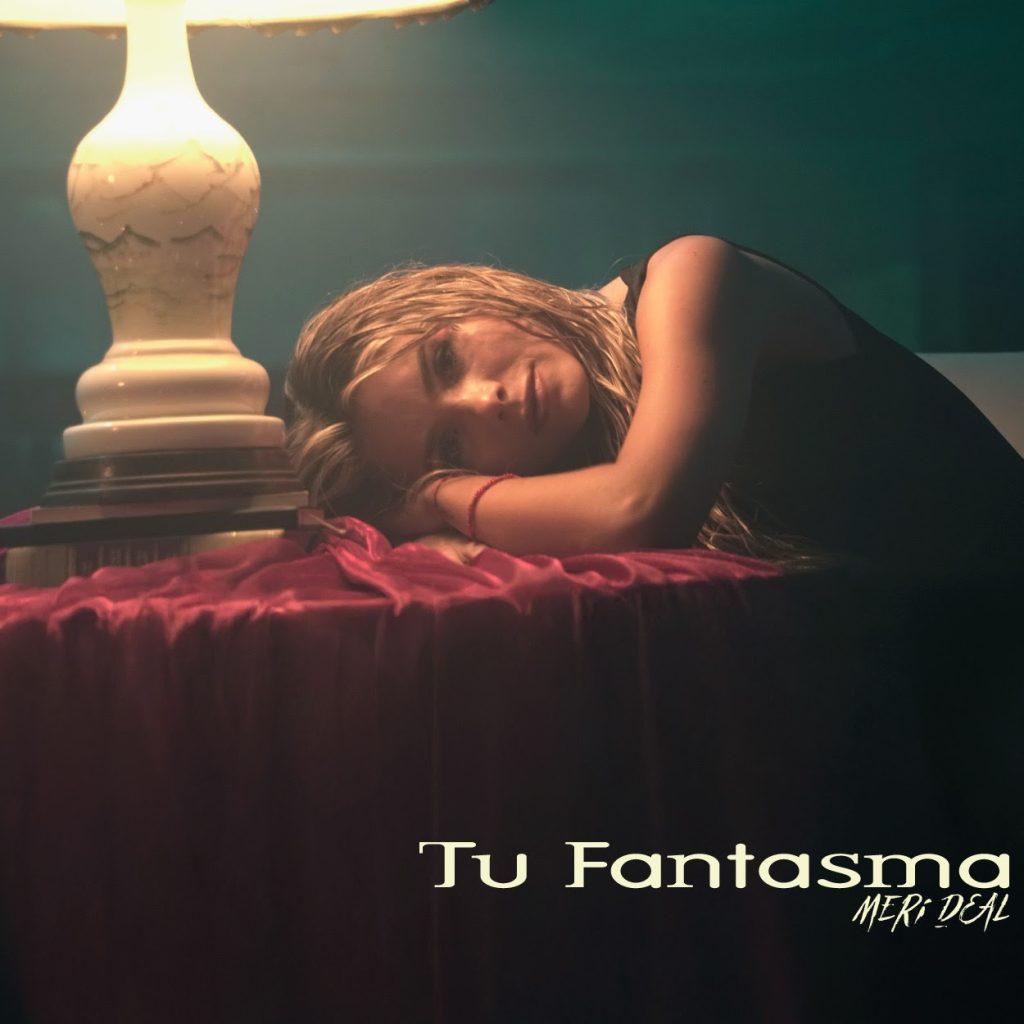 Meri Deal lanza “Tu Fantasma”: una nostálgica balada pop para el amor perdido