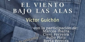 El viento bajo las alas de Víctor Guichón - Presentación Jueves 18 de setiembre 2025 - 21 hs. - La Duna - El Pinar - Ciudad de la costa