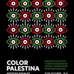 Color Palestina - Artistas visuales en defensa de la vida - Museo Torres García — Sala 4 - Miércoles 15 de octubre 2025 - 19 hs.