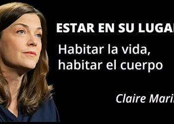"ESTAR EN SU LUGAR". Claire Marin - Habitar la vida, habitar el cuerpo