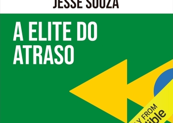La élite del atraso: De la esclavitud a Bolsonaro
