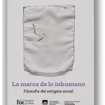 La marca de lo inhumano de Gustavo Pereira y Helena Modzelewski