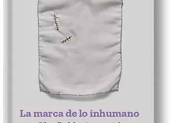 La marca de lo inhumano de Gustavo Pereira y Helena Modzelewski