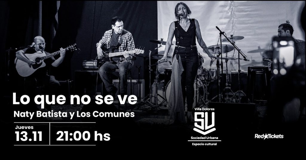 Naty Batista y Los Comunes presntan "Lo que no se ve"