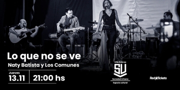 Naty Batista y Los Comunes presntan "Lo que no se ve"