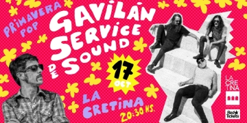 Primavera Pop - Gavilán y Service de Sound - La Cretina - viernes 17 de octubre 2025