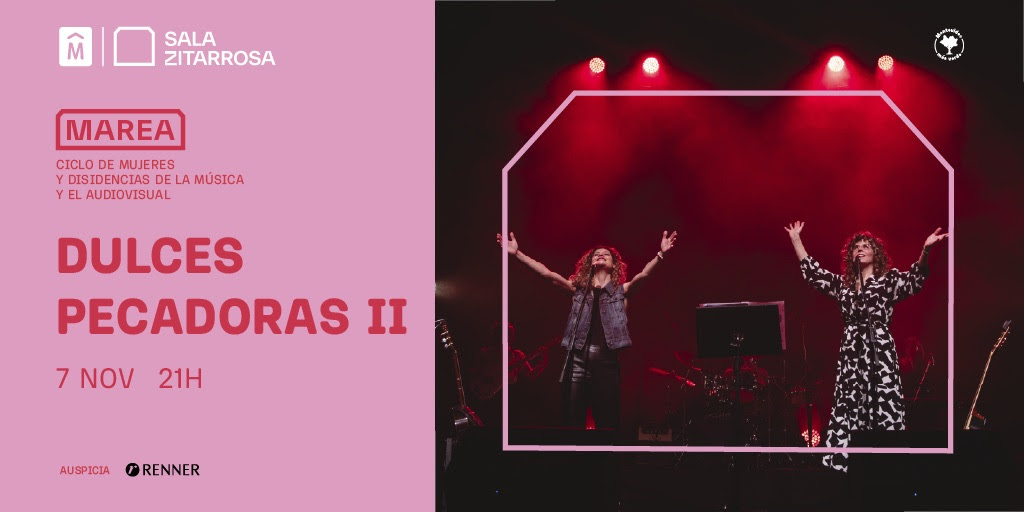 DULCES PECADORAS II - Ana Prada y La Dulce en Sala Zitarrosa