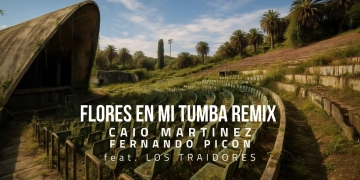 Fernando Picon, Caio Martínez ft. Los Traidores - Flores en mi tumba (Remix)