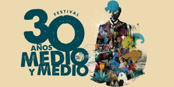 Festival Medio y Medio 2026 - 30 años - ¡Con Ustedes, los artistas!