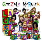 GONZALO MOREIRA presenta "La Casa Disparatada", nueva versión