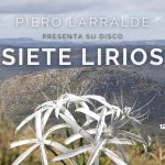 Piero Larralde presenta - Siete Lirios