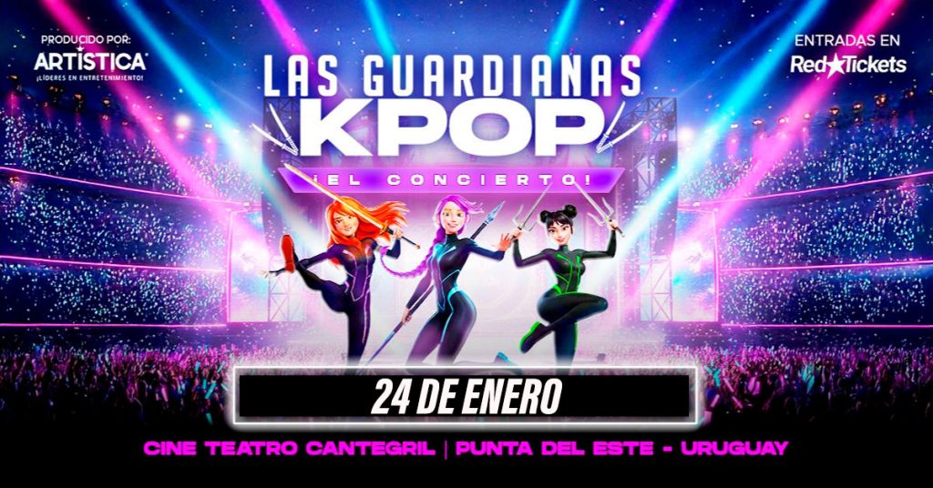 LAS GUARDIANAS KPOP en PUNTA DEL ESTE - Sábado 24 de Enero 2026 - 17 hs. - Cine Teatro Cantegril
