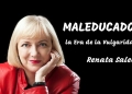 "MALEDUCADOS" - La Era de la vulgaridad. Renata Salecl