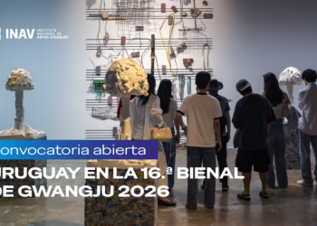 Convocatoria: Uruguay en la 16.ª Bienal de Gwangju 2026