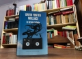 ¿Por qué leer a David Foster Wallace y “La broma infinita” by José Luis Corbo