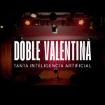 Doble Valentina - Tanta inteligencia artificial