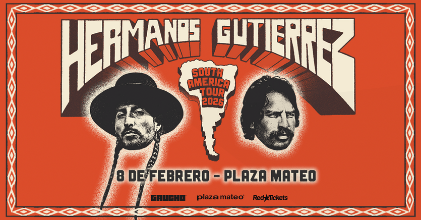 HERMANOS GUTIERREZ SOUTH AMERICA TOUR 2026 - Domingo 8 de Febrero - 21 hs. - Plaza Mateo