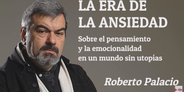 LA ERA DE LA ANSIEDAD - Roberto Palacio - Sobre el pensamiento y la emocionalidad en un mundo sin utopías by Claudio Alvarez Teran