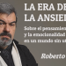 LA ERA DE LA ANSIEDAD - Roberto Palacio - Sobre el pensamiento y la emocionalidad en un mundo sin utopías by Claudio Alvarez Teran