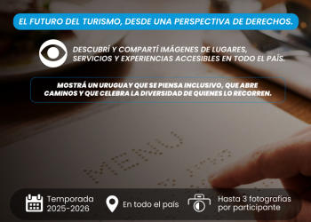 URUGUAY CONVOCA A VISIBILIZAR DESTINOS Y EXPERIENCIAS TURÍSTICAS SIN BARRERAS