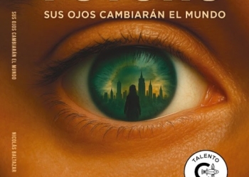 Futuro - Sus ojos cambiarán el mundo de Nicolás Baltazar