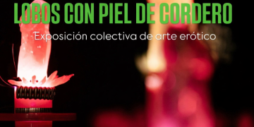 DIANA SARAVIA GALLERY presenta Lobos con piel de cordero - Exposición colectiva de arte erótico