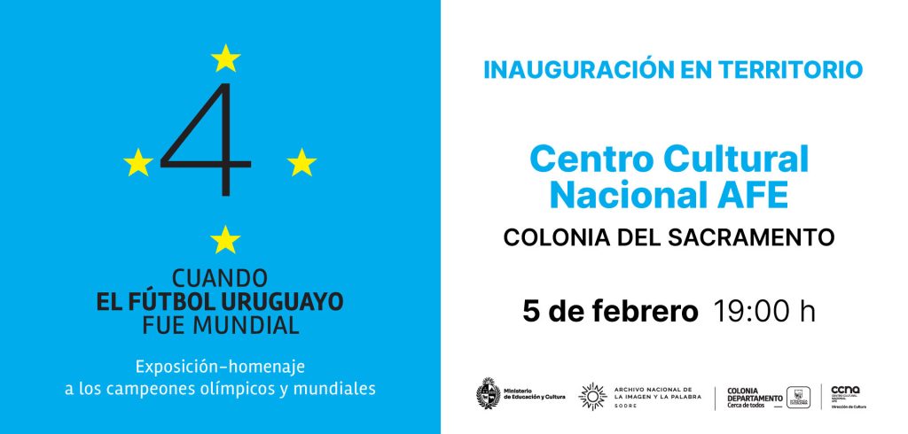 "4 estrellas" en Colonia - Inauguración en territorio - 5 de febrero 2026 a las 19 h en el Centro Cultural Nacional AFE