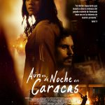 Aún es de noche en Caracas - dirigida por Mariana Rondón y Marité Ugás by Luciana Rodriguez