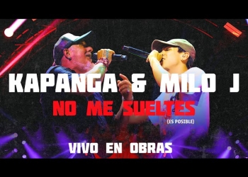 Kapanga & Milo J - No me sueltes En Vivo Obras