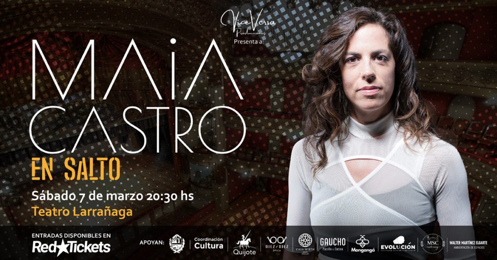 Maia Castro en Salto - Sábado 7 de Marzo - 20:30 hs. - Teatro Dámaso Antonio Larrañaga