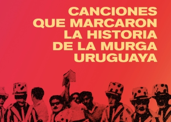 Una que sepamos todos de Martín Duarte - Canciones que marcaron la historia de la murga uruguaya