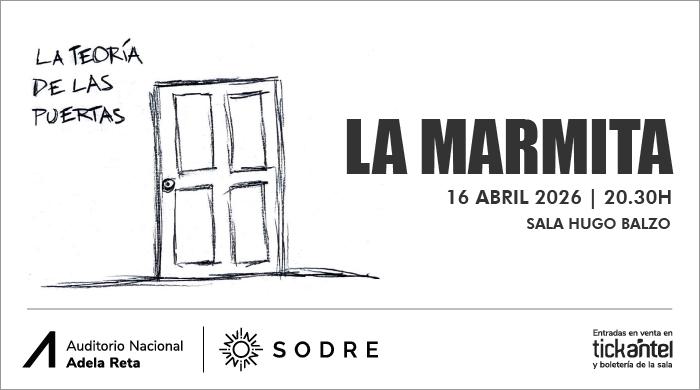 La Marmita presenta “La teoría de las puertas” en vivo - 16 de abril de 2026 a las 20:30 horas, en la Sala Hugo Balzo del Auditorio Nacional del Sodre, en Montevideo