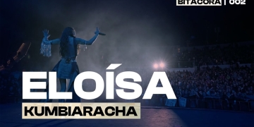 BITÁCORA | KUMBIARACHA – Eloísa (Capítulo II)