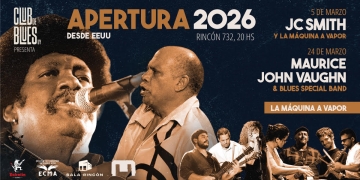 5 y 24 de marzo: Apertura temporada 2026 - Club de Blues Uruguay en Sala Rincón :: JC Smith & Maurice John Vaughn