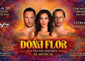 DOÑA FLOR Y SUS DOS MARIDOS, EL MUSICAL - Estreno 13 de marzo 2026 en Teatro Stella D’Italia