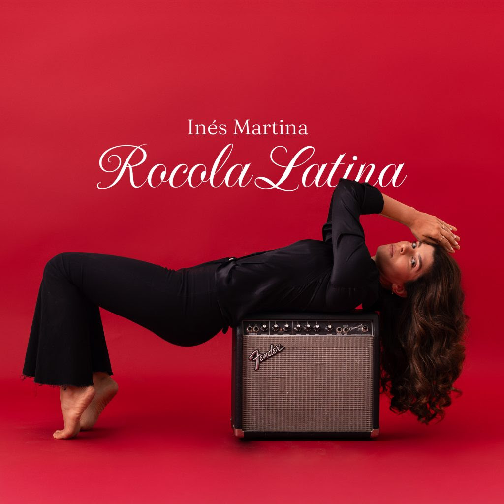 Inés Martina presenta su EP ROCOLA LATINA