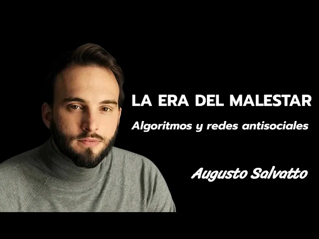 "LA ERA DEL MALESTAR" - Augusto Salvatto